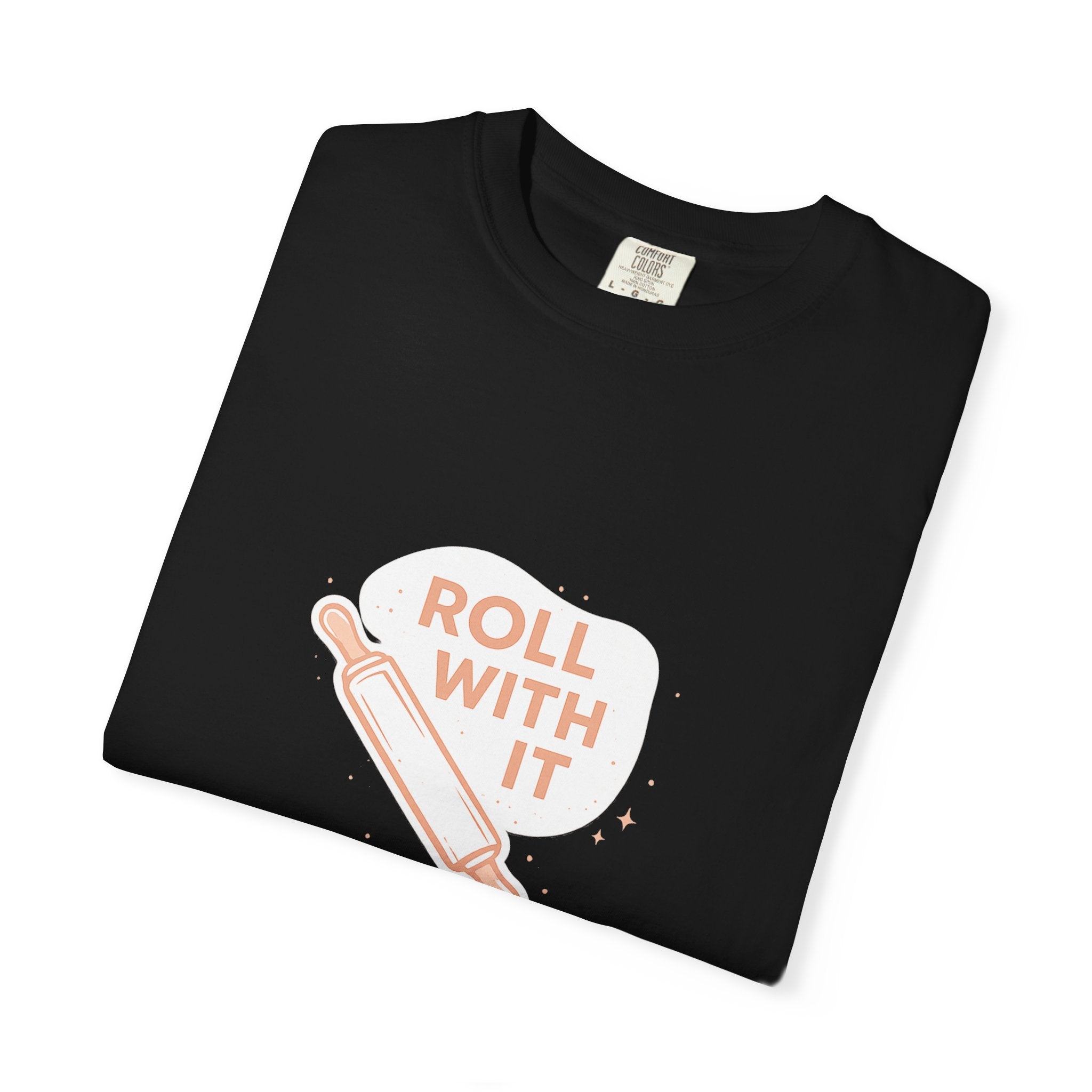 Roll With It T-Shirt — Baking Rolling Pin Graphic Tee
