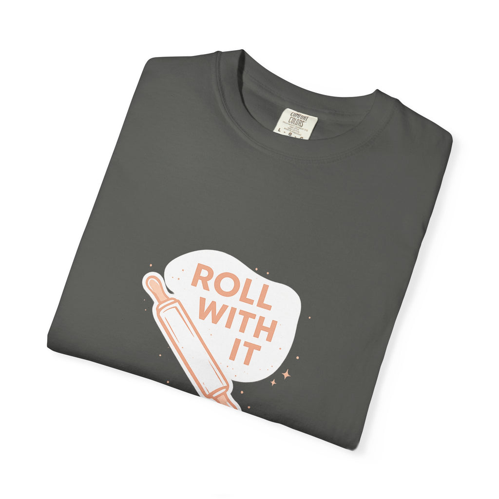 Roll With It T-Shirt — Baking Rolling Pin Graphic Tee