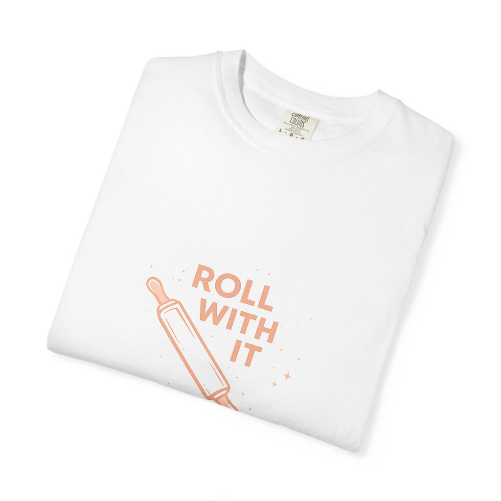 Roll With It T-Shirt — Baking Rolling Pin Graphic Tee