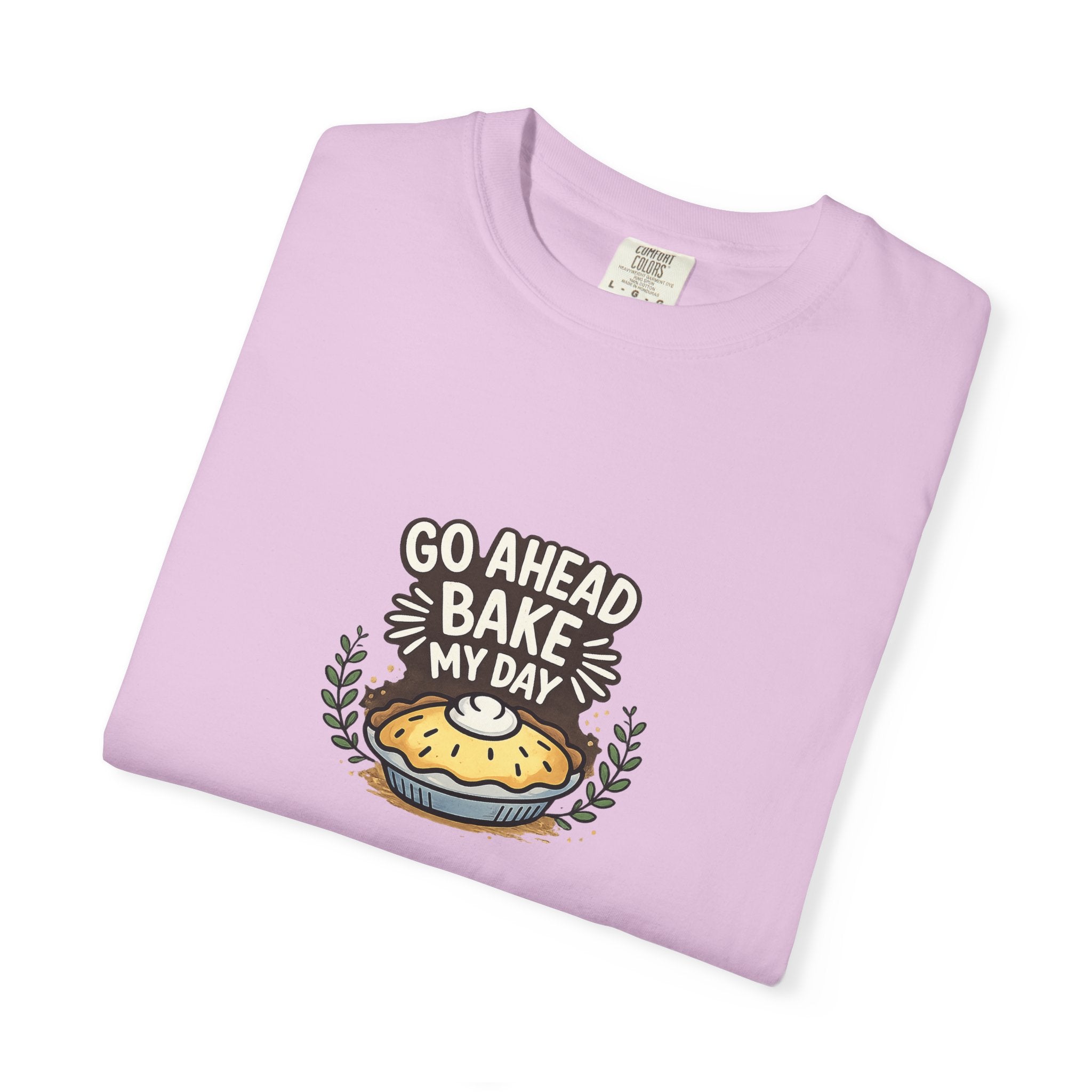 Bake My Day T-Shirt — Cute Pie Graphic Tee for Bakers & Baking Lovers